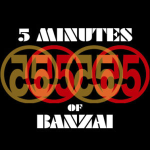 5 Minutes of Banzai